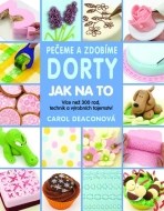 Pečeme a zdobíme dorty - Jak na to - cena, porovnanie