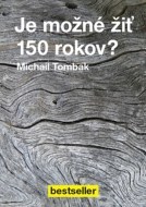 Je možné žiť 150 rokov? - cena, porovnanie