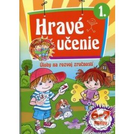 Hravé učenie 1. - Úlohy na rozvoj zručností (6-7 rokov)