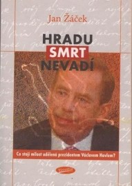 Hradu smrt nevadí