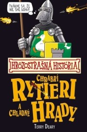 Hrôzostrašná história: Chrabrí rytieri a chladné hrady