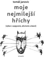 Moje nejmilejší hříchy (výbor z epigramů, aforismů a básní) - cena, porovnanie