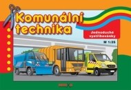 Komunální technika - Jednoduché vystřihovánky - cena, porovnanie