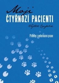 Moji čtyřnozí pacienti - příběhy z veterinární praxe