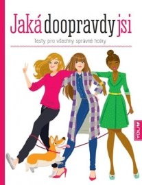 Jaká doopravdy jsi. Testy pro všechny správné holky