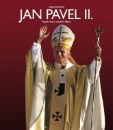 Jan Pavel II. - Papež, který změnil dějiny - cena, porovnanie