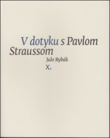 V dotyku s Pavlom Straussom X.