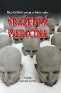 Vražedná medicína - Nacističtí lékaři, pokusy na lidech a tyfus - cena, porovnanie