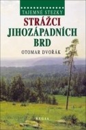 Tajemné stezky - Strážci jihozápadních Brd - cena, porovnanie