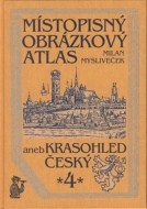 Místopisný obrázkový atlas aneb krasohled český 4. - cena, porovnanie