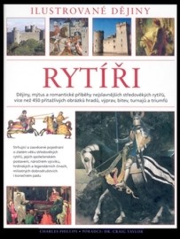 Rytíři - Ilustrované dějiny