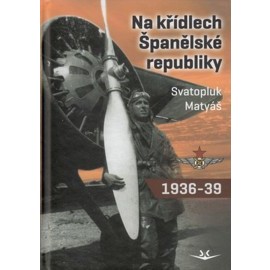 Na křídlech Španělské republiky 1936-1939