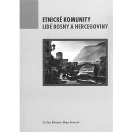 Etnické komunity. Lidé Bosny a Hercegoviny