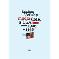 Vzťahy medzi ČSR a USA 1945-1948 - cena, porovnanie