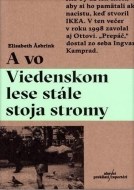 A vo Viedenskom lese stále stoja stromy - cena, porovnanie