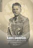 Karel Janoušek - Jediný československý maršál - cena, porovnanie
