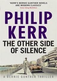 The Other Side of Silence (Bernie Gunther Myster 11)