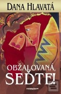 Obžalovaná, seďte! - cena, porovnanie