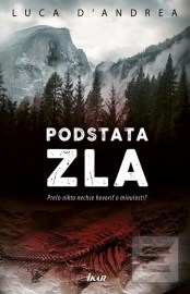 Podstata zla - Temný thriller z prostředí Dolomit