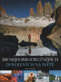 100 nejdobrodružnějších dovolených na světě