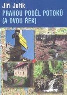 Prahou podél potoků (a dvou řek) - cena, porovnanie