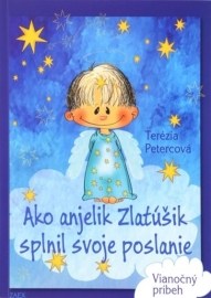 Ako anjelik Zlatúšik splnil svoje poslanie