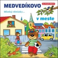 MEDVEDÍKOVO Hľadaj obrázky v meste - cena, porovnanie