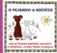 O pejskovi a kočičce - Jak si pejsek roztrhl kalhoty a O panence, která tence plakala - cena, porovnanie