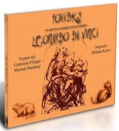 Pohádky - Leonardo Da Vinci - vypráví: Gabriela Fillipi a Michal Malátný - Audio 1CDMP3