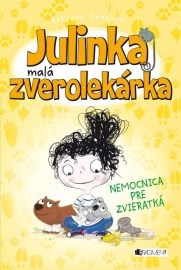 Julinka malá zverolekárka Nemocnica pre zvieratká