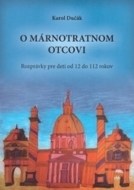 O márnotratnom otcovi - cena, porovnanie