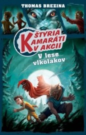 Štyria kamaráti v akcii V lese vlkolakov