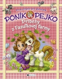 Poník Pejko Príbehy z Fazuľkovej farmy