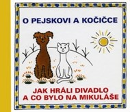 O pejskovi a kočičce - Jak jsme hráli divadlo a co bylo na Mikuláše - cena, porovnanie