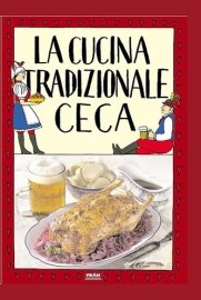 La cucina tradizionale ceca / Tradiční česká kuchyně (italsky)