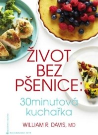 Život bez pšenice: 30minutová kuchařka