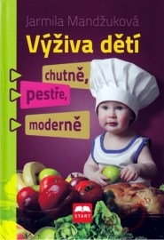 Výživa dětí chutně, pestře, moderně