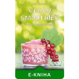 Vegan Smoothies - Čerstvé nápoje plné energie