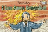 Pohádka O Janu Amosu Komenském - cena, porovnanie