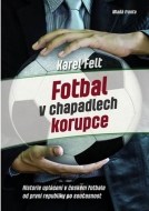 Fotbal v chapadlech korupce - cena, porovnanie