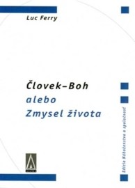 Človek - Boh alebo Zmysel života