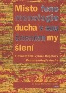 Místo fenomenologie ducha v současném myšlení - cena, porovnanie