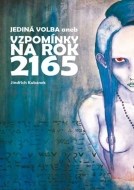 Jediná volba aneb vzpomínky na rok 2165 - cena, porovnanie