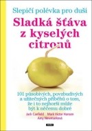 Slepičí polévka pro duši: Sladká šťáva z kyselých citronů - cena, porovnanie