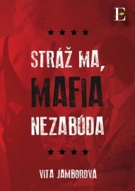 Stráž ma, mafia nezabúda