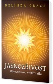 Jasnozřivost - Objevte svou vnitřní sílu