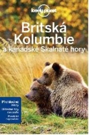 Britská Kolumbie a kanadské Skalnaté hory - Lonely Planet