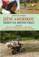 Jižní Amerikou nejen na motocyklu II. - cena, porovnanie