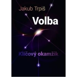 Volba Klíčový okamžik