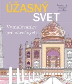 Úžasný svet - Vymaľovanky pre náročných